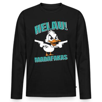 Kölner Karneval HELAU MADAFAKAS Lustiges Enten - Männer Premium Bio Langarmshirt - Schwarz - Vorne - Nico (187cm)