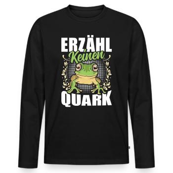 Froschkostüm Karneval ERZÄHL KEINEN QUARK Lustig - Männer Premium Bio Langarmshirt - Schwarz - Vorne - Nico (187cm)