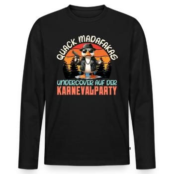 Karneval Ente QUACK MADAFAKAS UNDERCOVER AUF - Männer Premium Bio Langarmshirt - Schwarz - Vorne - Nico (187cm)