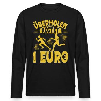 Läufer ÜBERHOLEN KOSTET 1 EURO Laufen Lustiges - Männer Premium Bio Langarmshirt - Schwarz - Vorne - Nico (187cm)