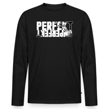 Spruch Design Perfekt unperfekt - Männer Premium Bio Langarmshirt - Schwarz - Vorne - Nico (187cm)