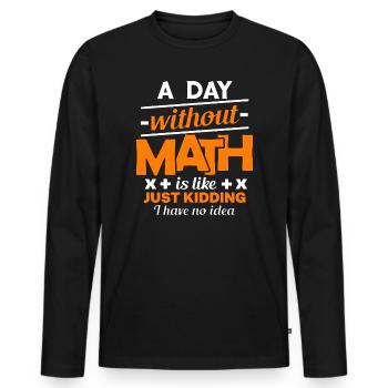 Math Math Teacher Mathematics Teacher Teacher - Men's Premium Organic Long Sleeve Shirt - black - Front - Nico (187cm)