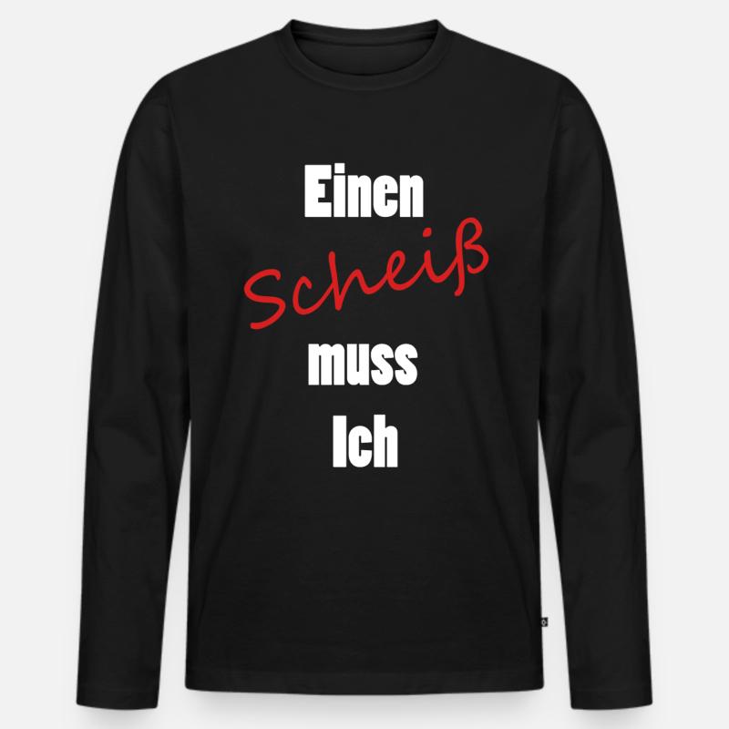 Einen Scheiß muss Ich - Männer Premium Bio Langarmshirt - Schwarz