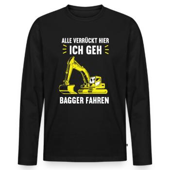 Alle Verrückt hier Bagger Baggerfahrer Baggerfan - Männer Premium Bio Langarmshirt - Schwarz - Vorne - Nico (187cm)