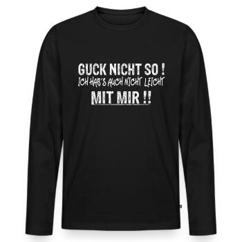 Guck nicht so - Lustige Sprüche - Männer Premium Bio Langarmshirt - Schwarz - Vorne - Nico (187cm)