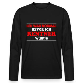 Rentner Spruch Rente Ruhestand Rentner Geschenk - Männer Premium Bio Langarmshirt - Schwarz - Vorne - Nico (187cm)