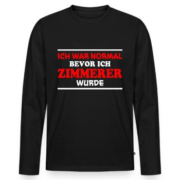 Zimmerer Spruch Zimmermann Witz Zimmerer Geschenk - Männer Premium Bio Langarmshirt - Schwarz - Vorne - Nico (187cm)