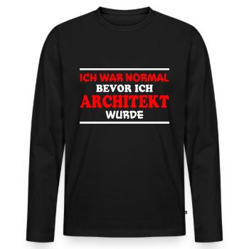 Architekt Spruch Architektur Architekt Geschenk - Männer Premium Bio Langarmshirt - Schwarz - Vorne - Nico (187cm)