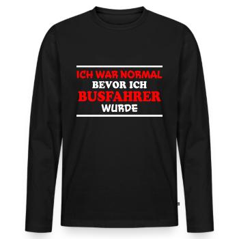 Busfahrer Spruch Beruf Lustiges Busfahrer Geschenk - Männer Premium Bio Langarmshirt - Schwarz - Vorne - Nico (187cm)