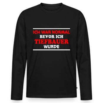 Tiefbauer Spruch Beruf Lustiges Tiefbauer Geschenk - Männer Premium Bio Langarmshirt - Schwarz - Vorne - Nico (187cm)