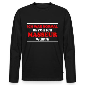 Masseur Spruch Massage Lustiges Masseur Geschenk - Männer Premium Bio Langarmshirt - Schwarz - Vorne - Nico (187cm)