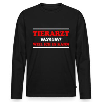 Tierarzt Spruch Beruf Lustiges Tierarzt Geschenk - Männer Premium Bio Langarmshirt - Schwarz - Vorne - Nico (187cm)
