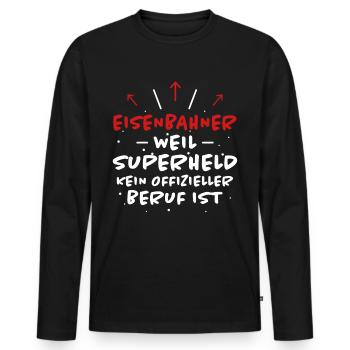 Eisenbahner Spruch Lokführer Eisenbahner Geschenk - Männer Premium Bio Langarmshirt - Schwarz - Vorne - Nico (187cm)