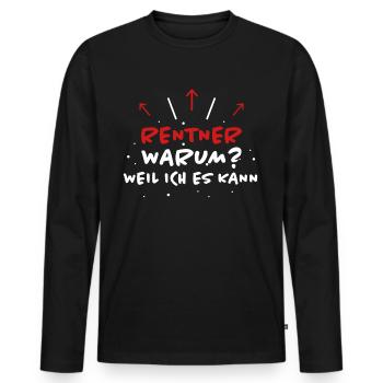 Rentner Spruch Rente Ruhestand Rentner Geschenk - Männer Premium Bio Langarmshirt - Schwarz - Vorne - Nico (187cm)
