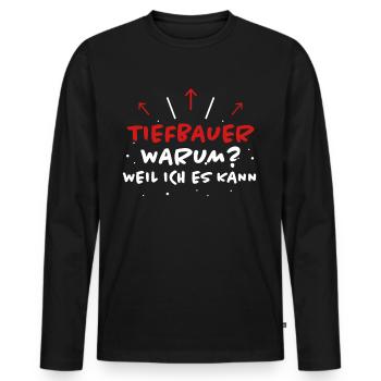 Tiefbauer Spruch Beruf Lustiges Tiefbauer Geschenk - Männer Premium Bio Langarmshirt - Schwarz - Vorne - Nico (187cm)