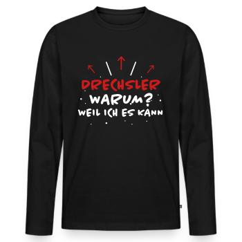 Drechsler Spruch Job Lustiges Drechsler Geschenk - Männer Premium Bio Langarmshirt - Schwarz - Vorne - Nico (187cm)