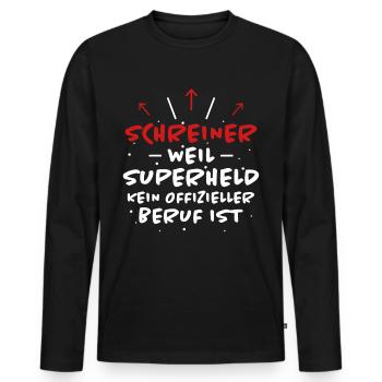 Schreiner Spruch Beruf Lustiges Schreiner Geschenk - Männer Premium Bio Langarmshirt - Schwarz - Vorne - Nico (187cm)