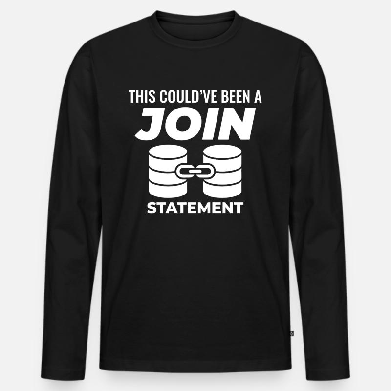 SQL Join Database Statement Programming Data Men's Premium Organic Long Sleeve Shirt