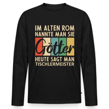 Lustige Tischlermeister Sprüche - Männer Premium Bio Langarmshirt - Schwarz - Vorne - Nico (187cm)