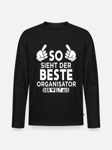 Organisator Spruch - Männer Premium Bio Langarmshirt - Schwarz