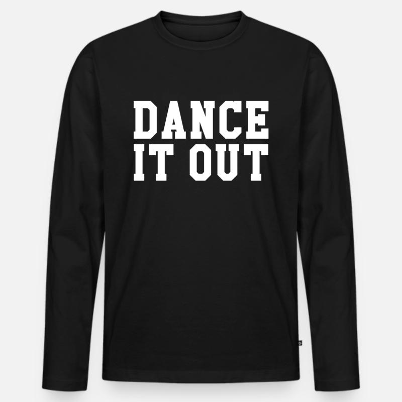 Dance it out - Männer Premium Bio Langarmshirt - Schwarz