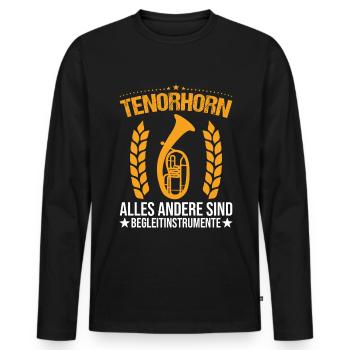 Tenorhorn Alles andere sind Begleitinstrumente - Männer Premium Bio Langarmshirt - Schwarz - Vorne - Nico (187cm)