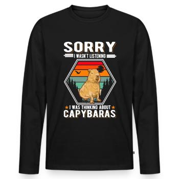 I wasnt listening I was thinking about Capybaras - Men's Premium Organic Long Sleeve Shirt - black - Front - Nico (187cm)