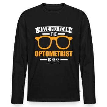 Have no fear The Optometrist is here Optiker - Männer Premium Bio Langarmshirt - Schwarz - Vorne - Nico (187cm)