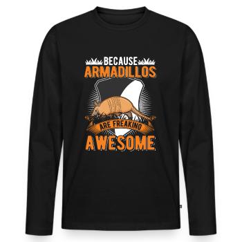 Because Armadillos are freaking awesome armadillo - Men's Premium Organic Long Sleeve Shirt - black - Front - Nico (187cm)
