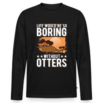 Life would be so boring without Otters Seeotter - Männer Premium Bio Langarmshirt - Schwarz - Vorne - Nico (187cm)