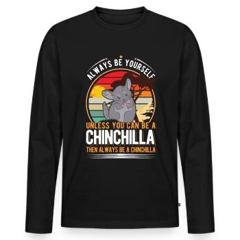 Soyez toujours vous-même à moins que vous ne puissiez être un Chinchilla - T-shirt manches longues Premium bio Homme - noir - Devant - Nico (187cm)