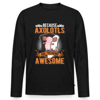 Because Axolotls are freaking awesome tail lurch - Men's Premium Organic Long Sleeve Shirt - black - Front - Nico (187cm)