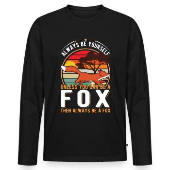 Always be yourself Unless you can be a Fox Fuchs - Männer Premium Bio Langarmshirt - Schwarz - Vorne - Nico (187cm)
