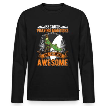 Because Praying Mantises are freaking awesome - Männer Premium Bio Langarmshirt - Schwarz - Vorne - Nico (187cm)