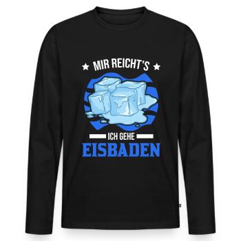 Mir reicht's Ich gehe Eisbaden Geschenk Esibad - Männer Premium Bio Langarmshirt - Schwarz - Vorne - Nico (187cm)
