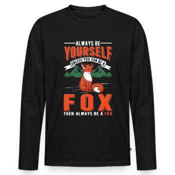 Always be yourself Unless you can be a Fox Fuchs - Männer Premium Bio Langarmshirt - Schwarz - Vorne - Nico (187cm)