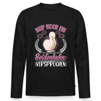 Nur noch ein Seidenhuhn Versprochen - Männer Premium Bio Langarmshirt - Schwarz - Vorne - Nico (187cm)