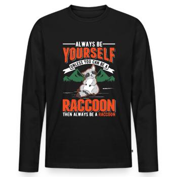 Always be yourself Raccoon Waschbär - Men's Premium Organic Long Sleeve Shirt - black - Front - Nico (187cm)