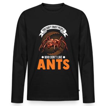 Vous ne pouvez pas faire confiance aux gens qui n’aiment pas Ants Ameisen - T-shirt manches longues Premium bio Homme - noir - Devant - Nico (187cm)