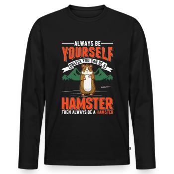 Soyez toujours vous-même Sauf si vous pouvez être un hamster - T-shirt manches longues Premium bio Homme - noir - Devant - Nico (187cm)