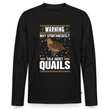 May spontaneously talk about Quails Wachtel - Männer Premium Bio Langarmshirt - Schwarz - Vorne - Nico (187cm)