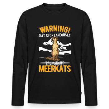 Warning May spontaneously talk about Meerkats - Men's Premium Organic Long Sleeve Shirt - black - Front - Nico (187cm)