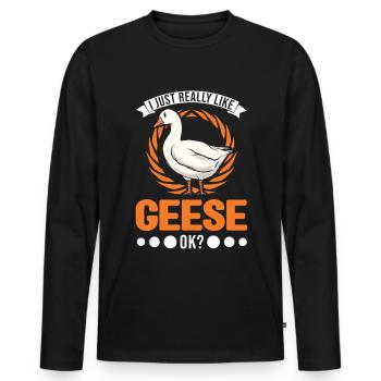 I just really like Geese Gänsezüchter Gänse - Männer Premium Bio Langarmshirt - Schwarz - Vorne - Nico (187cm)