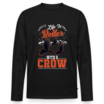 Life is better with a Crow Crow Raven Crow Crow - Men's Premium Organic Long Sleeve Shirt - black - Front - Nico (187cm)