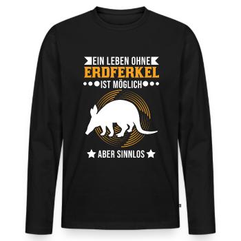 Ein Leben ohne Erdferkel ist möglich Aber sinnlos - Männer Premium Bio Langarmshirt - Schwarz - Vorne - Nico (187cm)