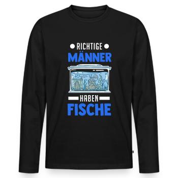 Richtige Männer haben Fische Aquarium Aquaristik - Männer Premium Bio Langarmshirt - Schwarz - Vorne - Nico (187cm)