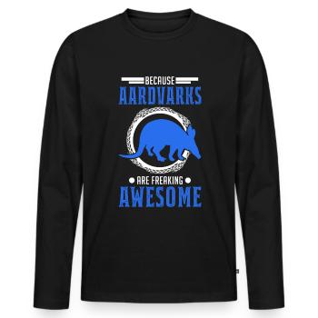 Because Aardvarks are freaking awesome aardvark - Men's Premium Organic Long Sleeve Shirt - black - Front - Nico (187cm)