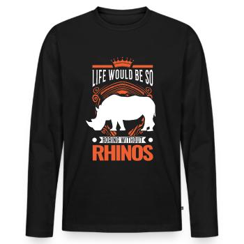 Life would be so boring without Rhinos Nashorn - Männer Premium Bio Langarmshirt - Schwarz - Vorne - Nico (187cm)