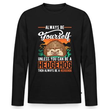 Soyez toujours vous-même À moins que vous ne puissiez être un hérisson - T-shirt manches longues Premium bio Homme - noir - Devant - Nico (187cm)