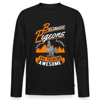 Because Pigeons are freaking awesome Taube - Men's Premium Organic Long Sleeve Shirt - black - Front - Nico (187cm)
